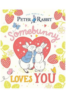 【预售】彼得兔的世界：有人爱着你 The World of Peter Rabbit: Somebunny Loves You 原版英文儿童绘本进口书籍图书外版正版