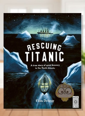 【预售】拯救泰坦尼克号：北大西洋默默无闻的英勇事迹 Rescuing Titanic 原版英文儿童绘本进口书籍图书外版正版