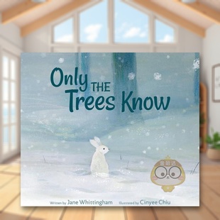Cinyee 书Kids书 the 6岁精装 Jane Know英文儿童绘本自我认知情绪管理3 只有树知道Only Trees Chiu进口原版 Whittingham 现货