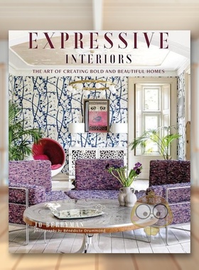【预售】富有表现力的室内设计：大胆而美丽的家居艺术英文室内设计空间与装饰精装进口原版外版书14岁以上Expressive Interiors书