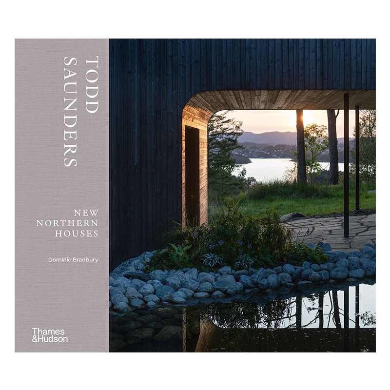 【预售】Todd Saunders: New Northern Houses 托德·桑德斯：新北方建筑 英文原版进口正版 Dominic Bradbury 建筑师/工作室