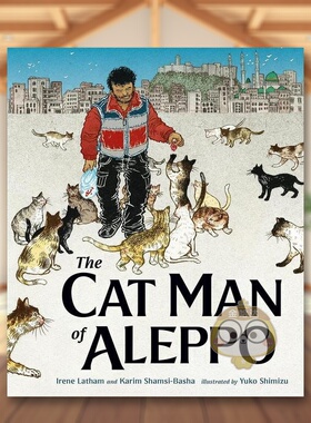 【现货】阿勒颇的养猫人英文儿童绘本人物传记进口原版书精装The Cat Man of Aleppo Irene Latham著Rock the Boat出版书籍图书外