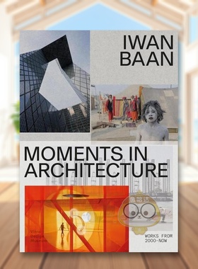 【现货】伊万·巴恩：建筑中的瞬间英文摄影摄影师专辑进口原版外版书平装14岁以上Iwan Baan: Moments in Architecture Mea Hof书