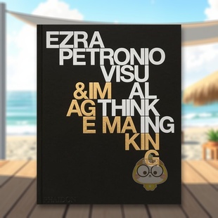 Petronio 预售 书精装 Visual Image 综合进口原版 伊兹拉佩特罗尼奥视觉思维与图像创作英文时尚 外版 Thinking 14岁以上Ezra