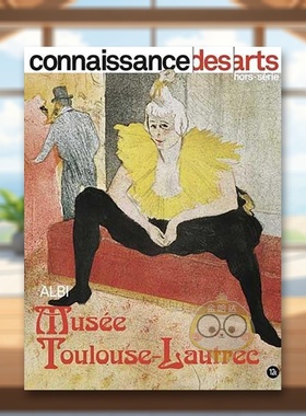 【现货】法国阿尔比图卢兹-洛特雷克博物馆Musée Toulouse-Lautrec,Albi法文艺术Connaissance des artsConnaissance des art进口