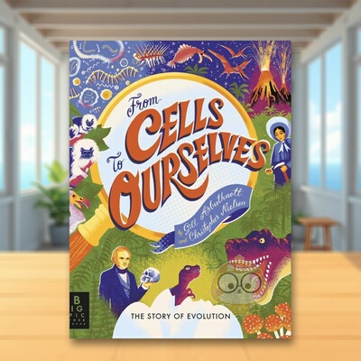 【现货】从细胞到我们自己：进化论的故事英文儿童绘本知识百科进口原版外版书精装3-6周岁From Cells to Ourselves : The Story书