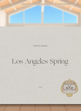 【现货】罗伯特亚当斯洛杉矶之春Robert Adams英文摄影师专辑Robert Adams精装Steidl进口原版书96824书籍图书外版正版