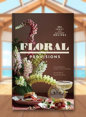 【预售】花卉供饮英文餐饮进口原版外版书精装Floral Provisions Cassie Winslow Chronicle Books书籍图书正版