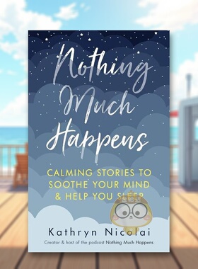 【现货】没什么特别事Nothing Much Happens英文心灵励志Kathryn Nicolai精装Atlantic Books进口原版书715书籍图书外版正版
