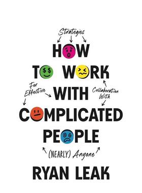 【预售】如何与复杂的人合作：与（几乎）任何人有效协作的策略 How to Work with Complicated People 原版英文商业行销