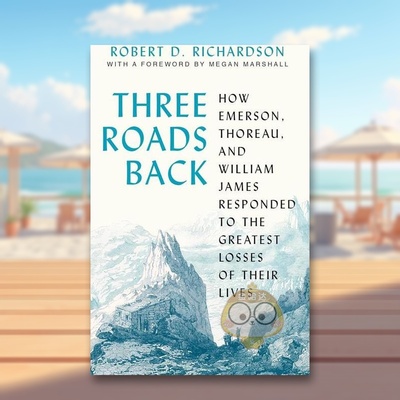 【预售】三条来时的路：爱默生、梭罗和威廉·詹姆斯的人生跌宕 Three Roads Back 原版英文文学散文进口书籍图书外版正版