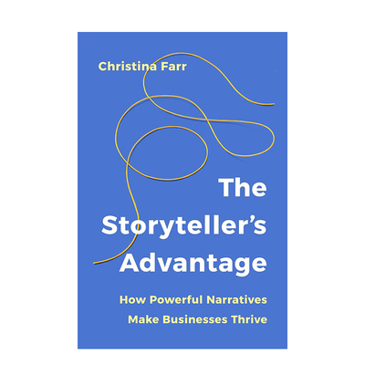 【预售】叙述者优势：如何用故事驱动企业增长 The Storyteller’s Advantage 原版英文商业行销进口书籍图书外版正版