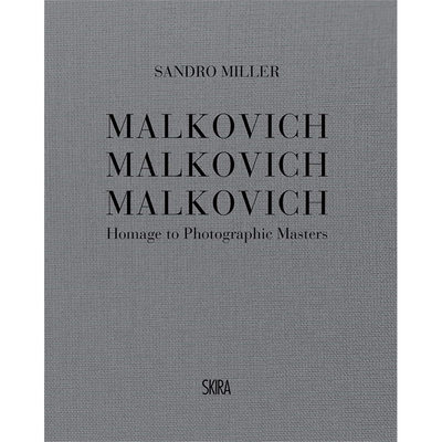 【现货】Malkovich Malkovich Malkovich: Homage to Photographic Masters，马尔科维奇：向人像大师们致敬  桑德罗·米（绝版）