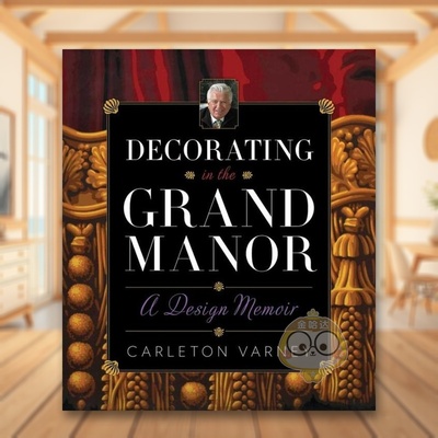 【预售】豪宅装饰：一部设计回忆录 Decorating in the Grand Manor: A Design Memoir 原版英文室内设计装饰进口书籍图书外版正版