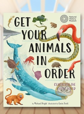 【现货】逐步了解动物世界 伦敦自然史博物馆合作推出Get Your Animals in Order Classifying the Animal World英文儿童绘本知识