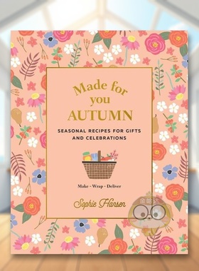 【预售】为你打造：秋季英文餐饮进口原版外版书精装14岁以上Made for You: Autumn Sophie Hansen Murdoch Books书籍图书正版