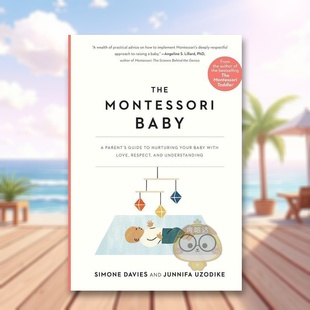 【预售】蒙特梭利婴儿：父母指南 用爱、尊重和理解养育宝宝英文生活综合进口原版外版书简装14岁以上The Montessori Baby: A Pa书