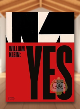 【现货】【T&H】威廉克莱恩Yes英文摄影集摄影师专辑进口原版书精装William Klein: Yes William Klein；David Campany书籍图书外