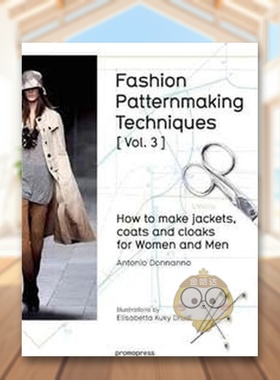 【预售】时装纸样制作技巧：如何做男女的夹克衫、大衣和外套 3 Fashion Patternmaking Techniques: Vol. 3 原版英文服装设计进口