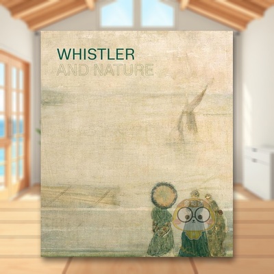 【预售】惠斯勒和自然 Whistler and Nature 原版英文艺术画册画集进口书籍图书外版正版