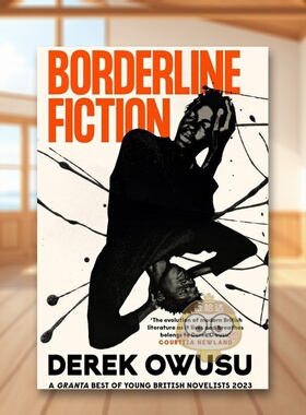【预售】边缘小说 Borderline Fiction 原版英文文学小说 德斯蒙德·埃利奥特奖得主Derek Owusu 青年小说家进口书籍图书外版正版
