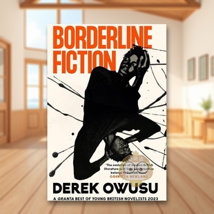 【预售】边缘小说 Borderline Fiction 原版英文文学小说 德斯蒙德·埃利奥特奖得主Derek Owusu 青年小说家进口书籍图书外版正版