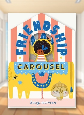 【现货】友谊旋转木马Friendship Carousel英文儿童绘本人际关系3-6岁精装SuzyUltman进口原版书Chronicle Books7919书籍图书外版