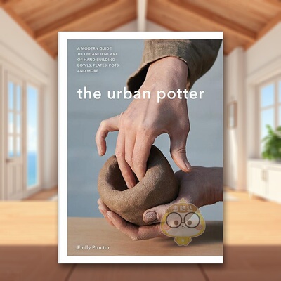 【预售】城市陶艺家英文手工制作进口原版外版书精装The Urban Potter Emily Proctor Kyle Books书籍图书正版