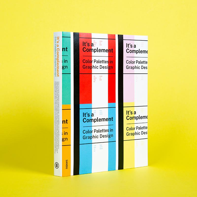 【预售】色彩灵感秘籍 It's a Complement: Color Palettes in Graphic Design 英文原版平面设计 Sandu三度
