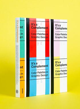 【现货】色彩灵感秘籍 It's a Complement: Color Palettes in Graphic Design 英文原版平面设计 Sandu三度