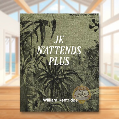 【预售】威廉·肯特里奇：我不再等待 William Kentridge: Je n’attends plus 原版英文艺术画册画集