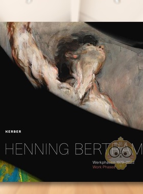 【预售】工作阶段1979–2022亨宁伯特伦Work Phases 1979–2022英文艺术家艺术工作室Celestina MavialeKerber Verlag精装进口原版