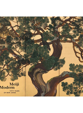 【现货】摩登明治：新日本的五十年 Meiji Modern: Fifty Years of New Japan 英文原版展览图录艺术收藏画册书籍版画/纺织品/绘画