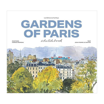 【现货】巴黎花园素描本(新版) Gardens of Paris Sketchbook 英文原版建筑写生作品集 Fabrice Moireau城市水彩笔记速写系列画册