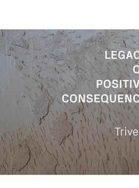 【预售】积极影响的传承：特里弗斯事务所 A Legacy of Positive Consequence: Trivers 原版英文建筑设计进口书籍图书外版正版
