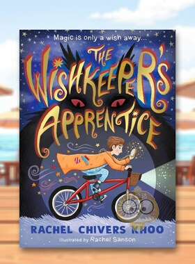 【预售】许愿者的学徒The Wishkeeper's Apprentice英文儿童故事7-10岁精装进口原版书Rachel Chivers Khoo Candlewick Press书籍