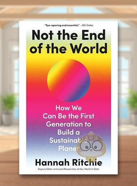 【现货】不是世界末日我们如何成为建设可持续地球的第一代人Not the End of the World英文社会科学Hannah Ritchie精装Chatto &原