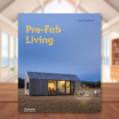 【现货】预制装配式住宅建筑设计Pre-Fab Living英文建筑设计建筑风格与材料构造Avi Friedman精装Thames & Hudson进口原版书书籍