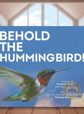 【预售】看哪蜂鸟Behold The Hummingbird英文儿童绘本动物生态环保3-6岁精装SLADE  SUZANNE进口原版书Holiday House6826365书籍
