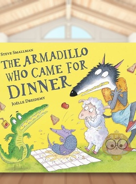 【预售】来吃晚饭的犰狳英文儿童绘本IP系列进口原版书精装The Armadillo Who Came For DinnerSmallman  SteveLittle Tiger Pre书