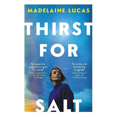 【预售】Thirst for Salt,渴盐 英文原版图书籍进口正版 Madelaine Lucas 小说