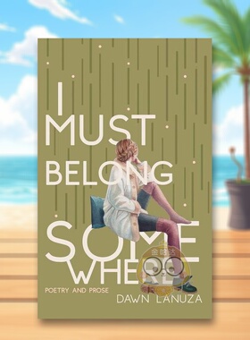 【预售】我定属于某处英文文学诗歌进口原版外版书平装14岁以上I Must Belong Somewhere: Poetry and Prose Dawn Lanuza Andrew书
