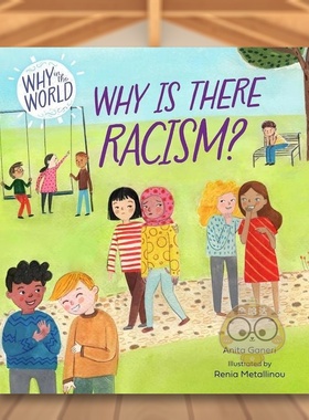 【现货】世界奇思为什么会有种族主义Why in the World Why is there Racism英文儿童绘本知识百科9-12岁精装Anita Ganeri  Renia