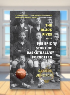 【预售】五黑人：篮球被遗忘时代的史诗故事英文运动进口原版外版书简装14岁以上The Black Fives: The Epic Story of Basketbal书