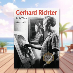 【预售】格哈德·里希特早期作品:1951-1972 Gerhard Richter - Early Work, 1951-1972 原版英文艺术画册画集进口书籍图书外版正