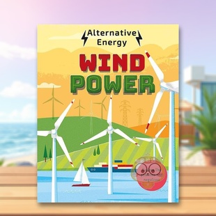 【现货】替代能源风能Alternative Energy Wind Power英文儿童绘本知识百科9-12岁精装Louise Kay Stewart进口原版书Wayland5书籍