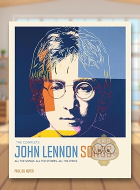 【现货】约翰列侬音乐作品完全收录The Complete John Lennon Songs英文音乐Paul Du Noyer精装Welbeck publishing进口原版书书籍