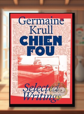 【预售】疯犬：杰曼·克鲁尔文选 Chien Fou: Selected Writings 原版英文摄影作品集进口书籍图书外版正版