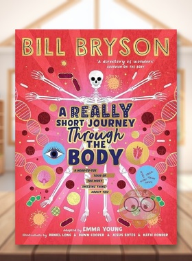 【现货】【安万特奖得主Bill Bryson】人体的短途旅行英文儿童绘本知识百科进口原版外版书精装3-6周岁A Really Short Journey T书