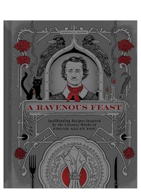 【预售】厄舍府的飨宴：爱伦·坡文学灵感食谱集 A Ravenous Feast 原版英文餐饮生活美食